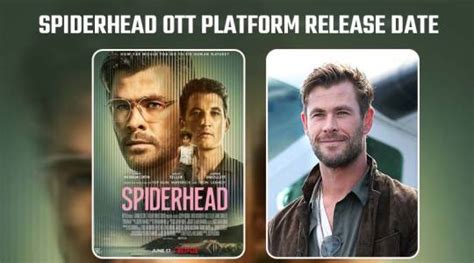 Spiderhead: Release Date, Cast & Story Details .